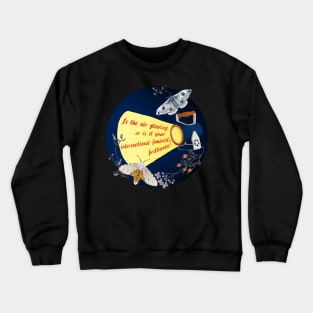 Is The Air Glowing Or Is It Your Intersectional Feminist Brilliance? Crewneck Sweatshirt